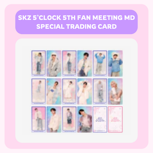 STRAY KIDS SKZ 5’CLOCK OFFICIAL MD TRADING CARD